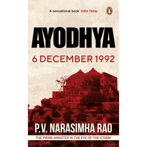 Ayodhya 6 December 1992 by P. V. Narasimha Rao | Penguin Random House India
